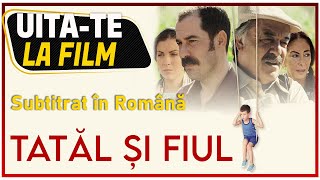 Tatăl și Fiul Subtitrat în Română HD [upl. by Akeihsal563]