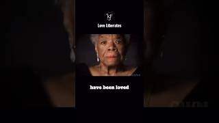 Love Liberates  Maya Angelou Inspiring Advice love inspiring motivation [upl. by Judenberg41]