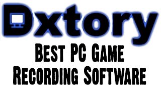 Download Dxtory The best pc game recording software  free dxtory [upl. by Rickert121]