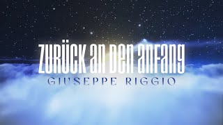 Giuseppe Riggio  Zurück an den Anfang Offizielles Lyricvideo [upl. by Sakmar]