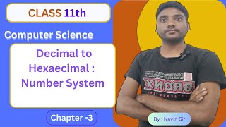 L20  Decimal to Hexadecimal Conversion 11th CS Ch3 Data Representation  computerscience [upl. by Woodward]