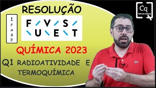 RESOLUÇÃO FUVEST 1 FASE   RADIOATIVIDADE E TERMOQUÍMICA [upl. by Araiek]