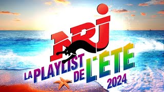 Top Music NRJ Hits 2024  NRJ La Playlits De L’été 2024  Meilleur Musique 2024 [upl. by Nauqe]