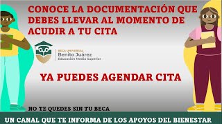 Conoce la documentación que debes llevar al momento de acudir a tu cita quotbeca BENITO JUAREZquot [upl. by Peedus]