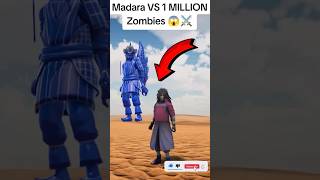 1 Madara 🦹🏿 vs 1000000 Zombies 🧟‍♂️ WHO WIN shorts funny [upl. by Hnirt]