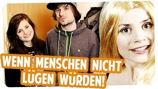 Wenn Menschen nicht lügen würdensähe die Welt vielleicht so aus [upl. by Nodnas]