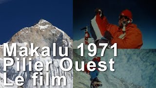 Makalu 1971 première du Pilier Ouest Le Film expédition française FFM CAF alpinisme Himalaya [upl. by Gasparo749]