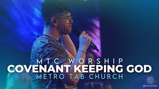 Covenant Keeping God  MTC Worship [upl. by Drofla683]