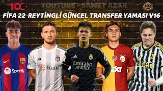 FİFA 22 GÜNCEL TRANSFER VE REYTİNG YAMASI V16 4 TEMMUZ 2024 FIFA 22 LATEST TRANSFER UPDATE [upl. by Ahouh841]