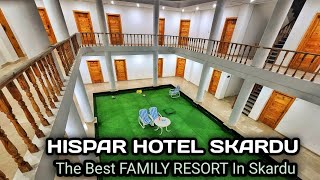 HISPAR HOTEL SKARDU  One of the Best Hotels in Skardu  Skardu Deosai Road Beautiful Restaurant [upl. by Calmas]