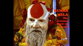 Kumbh Mela The Greatest Show on Earth [upl. by Ybrad582]