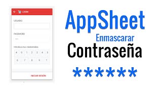 AppSheet enmascarar CONTRASEÑA con asteriscos [upl. by Tim548]