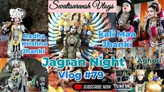 Kali Mata Jhanki  Radha Krishna Jhanki  Aghori Jhanki  Jagran Vlog 79  Swatisaransh vlogs [upl. by Adnilemreh]