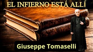 🔸📖Giuseppe Tomaselli El Infierno está allí Primera parte 1 DE 2 [upl. by Ahsei]