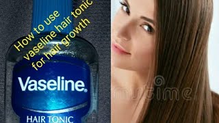 How to use Vaseline Hair tonic for hair Growth [upl. by Jacquetta]