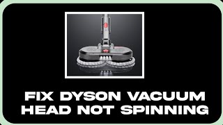 How To Fix Dyson Vacuum Head Not Spinning [upl. by Lothair841]