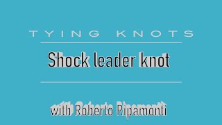 Shock leader knot [upl. by Aetnahc]