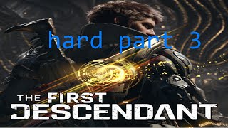 the first descendant hard part 3 [upl. by Jard679]