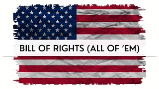 Every one of the 10 Bill of Rights Constitution [upl. by Scarlet]