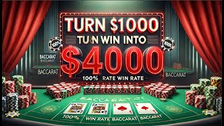 100 Win Baccarat Strategy Turn 1000 into 4000 in 20 Minutes [upl. by Brandyn]