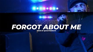 Tantskii Forgot About Me Net VidProd By Coatsebeats [upl. by Mat749]