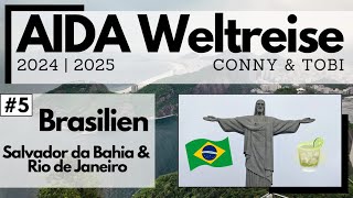 AIDA Weltreise 20242025  VLOG5  Brasilien  Salvador da Bahia und Rio de Janeiro [upl. by Lanrev828]