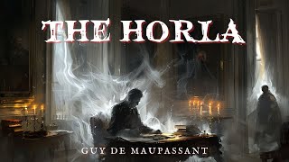 The Horla by Guy de Maupassant audiobook ghoststories [upl. by Deegan]