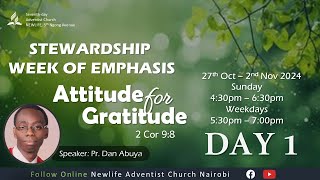 Day 1  Stewardship Week of Emphasis  Theme Attitude for Gratitude  Pr Dan Abuya [upl. by Bevers]