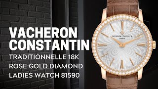 Vacheron Constantin Traditionnelle 18k Rose Gold Diamond Ladies Watch 81590 Review  SwissWatchExpo [upl. by Evers66]