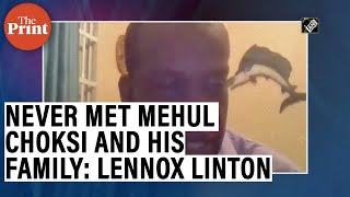 Never met Mehul Choksi amp his family claims Dominica’s Leader of Opposition Lennox Linton [upl. by Priestley]