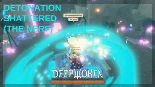 DETONATION SHATTERED THE NERF  Deepwoken [upl. by Ahsaet]