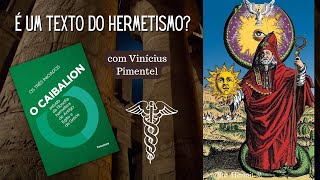 Corte  O CAIBALION é um livro do HERMETISMO Com Vinicius Pimentel [upl. by Coral]