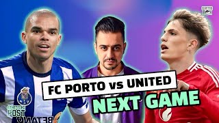 CHATTERBOX  FC PORTO VS UNITED  NEXT GAME MATCH PREVIEW [upl. by Eirene]