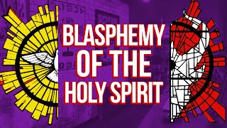 What is the blasphemy against the Holy Spirit [upl. by Godfree843]