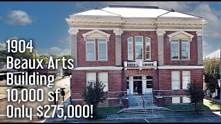 1904 Beaux Arts Building  10000 sf Only 275000 [upl. by Eahcim219]