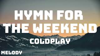 Coldplay  Hymn For The Weekend Lyrics [upl. by Sisile]