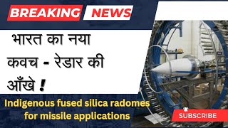 Fused Silica Radomes Indias Missile Shield [upl. by Grover]