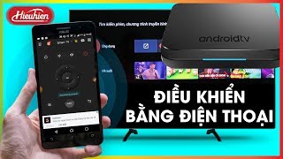 Thủ Thuật Điều Khiển Android TV Box Tivi Bằng Điện Thoại Đơn GiảnHieuhienvn [upl. by Diamante895]