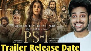 Ponniyin Selvan Trailer Release Date  Filmy Sanju  Ponniyin Selvan Movie Trailer  PS 1 Trailer [upl. by Enrico]