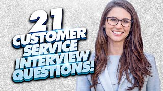 21 CUSTOMER SERVICE Interview Questions And Answers [upl. by Parthenia]