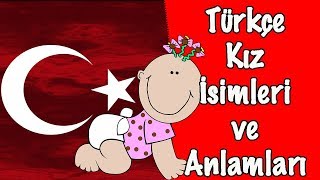 Türkçe Kız İsimleri  Öztürkçe En Güzel Anlamlı Kız Bebek İsimleri ve Anlamları [upl. by Ehrman]