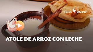 Receta de ATOLE DE ARROZ CON LECHE para acompañar los tamalitos [upl. by Esinad]