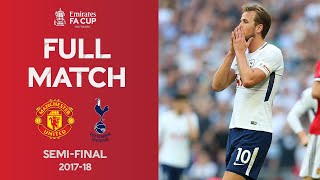 FULL MATCH  Manchester United vs Tottenham Hotspur  SemiFinal Emirates FA Cup 1718 [upl. by Malonis660]