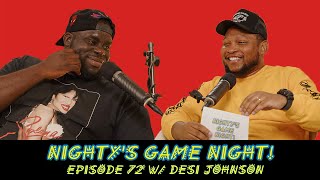 NIGHTYS GAME NIGHT Ep 72 w Desi Johnson [upl. by Steinway]