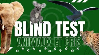 BLIND TEST  ANIMAUX ET CRIS [upl. by Ecyrb661]