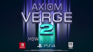 Axiom Verge 2 Launch Trailer [upl. by Ak]