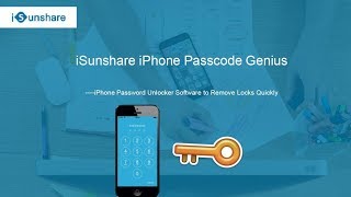 iSunshare iPhone Passcode Genius  Remove Forgotten Password from iPhone [upl. by Yesnik]