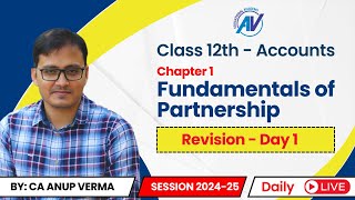 Fundamentals of Partnership  Class 12th  Accounts  Exam 2025  Revision Day 1 [upl. by Stoat]