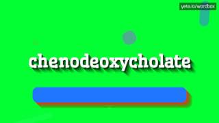 CHENODEOXYCHOLATE  HOW TO PRONOUNCE IT [upl. by Aynos]