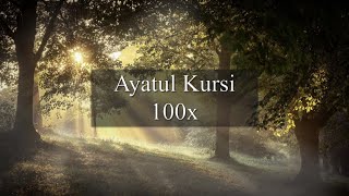 Ayatul Kursi 100 x  Relaxing Quran Recitation  sleep and meditate  Omar Hisham Al Arabi [upl. by Oigufer280]